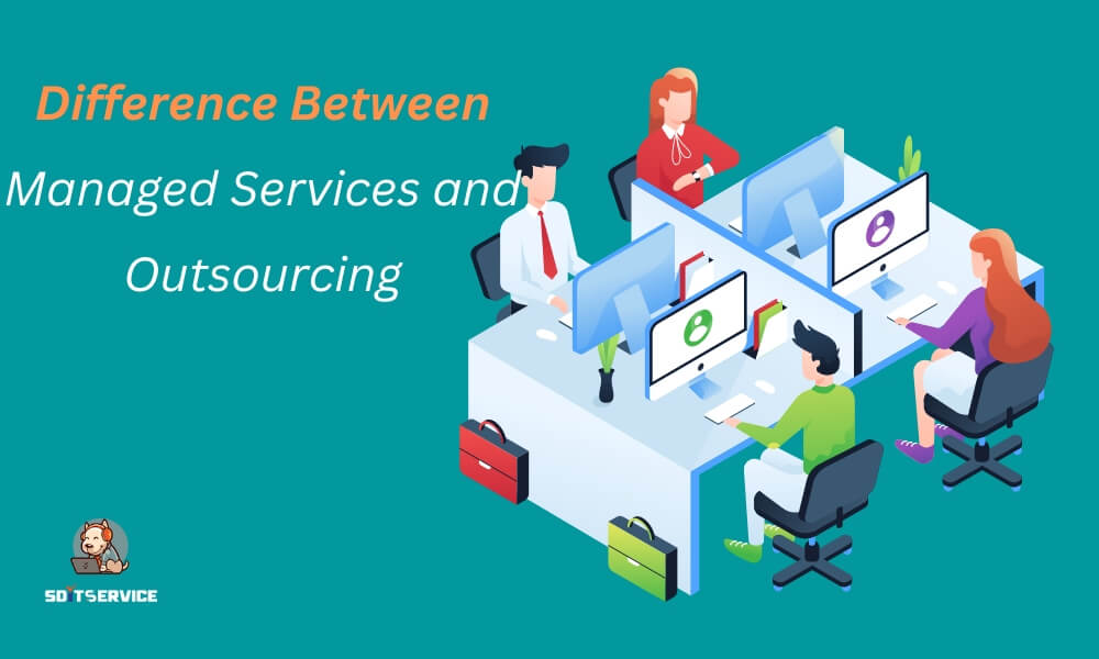 Difference Between Managed Services and Outsourcing